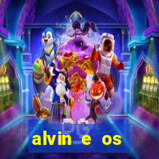 alvin e os esquilos 3 filme completo dublado download